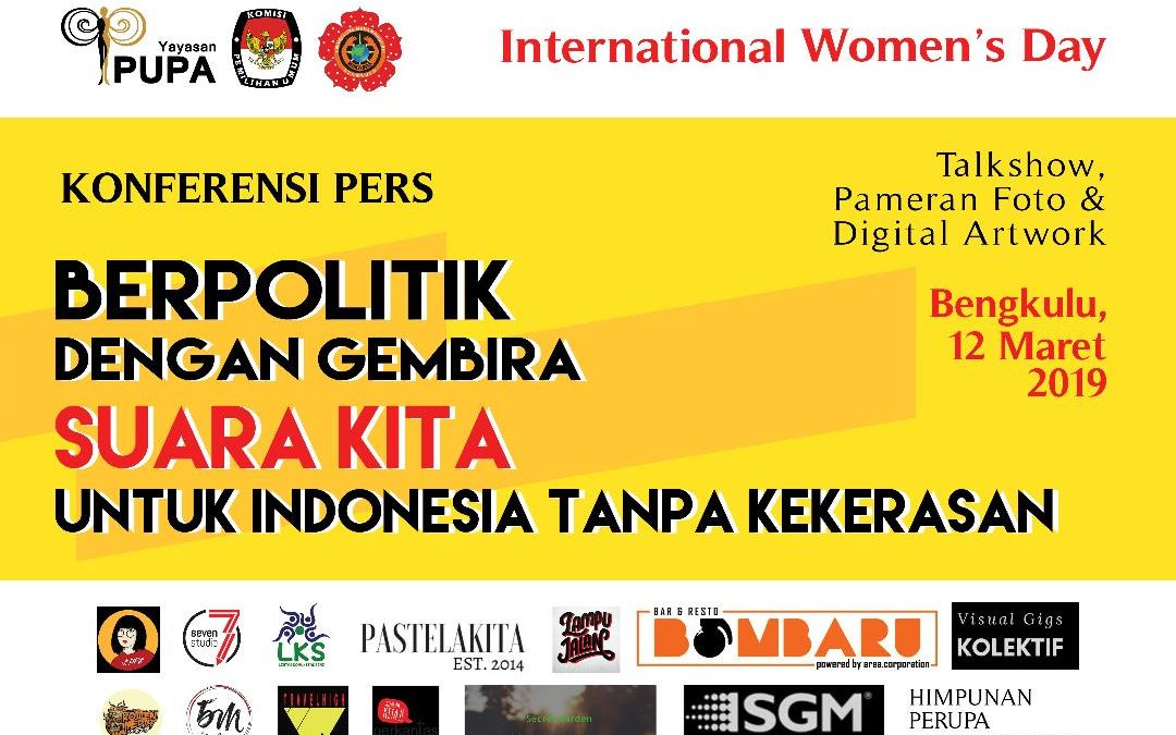 Siaran Pers Rayakan International Women’s Day Berpolitik dengan Gembira: Suara Bengkulu untuk Indonesia tanpa Kekerasan